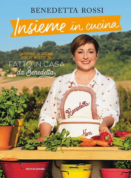 Fatto in Casa da Benedetta, “Insieme in cucina. Divertirsi in cucina con le ricette di Fatto in Casa da Benedetta” (Benedetta Rossi, 2020, Mondadori, 357 pagine)