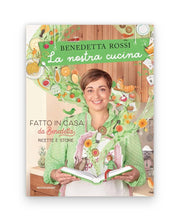 “La nostra cucina. Fatto in casa da Benedetta, ricette e storie - Edizione a colori” (2021)