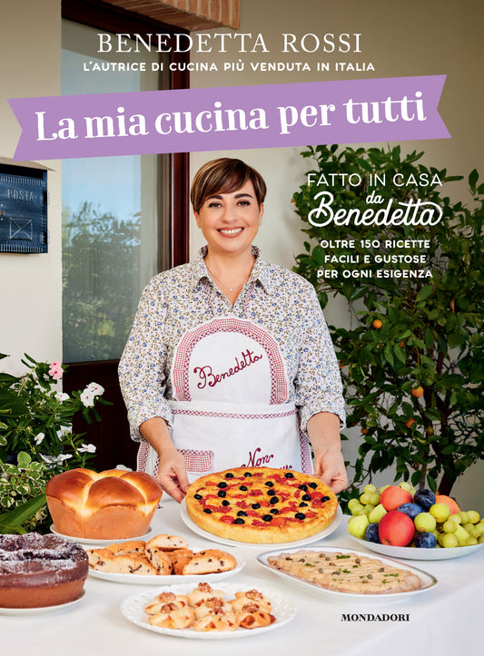 “La mia cucina per tutti” - Oltre 150 ricette facili e gustose per ogni esigenza